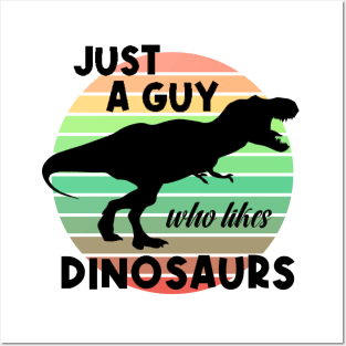 Just a guy who likes Dinosaurs 5 Posters and Art